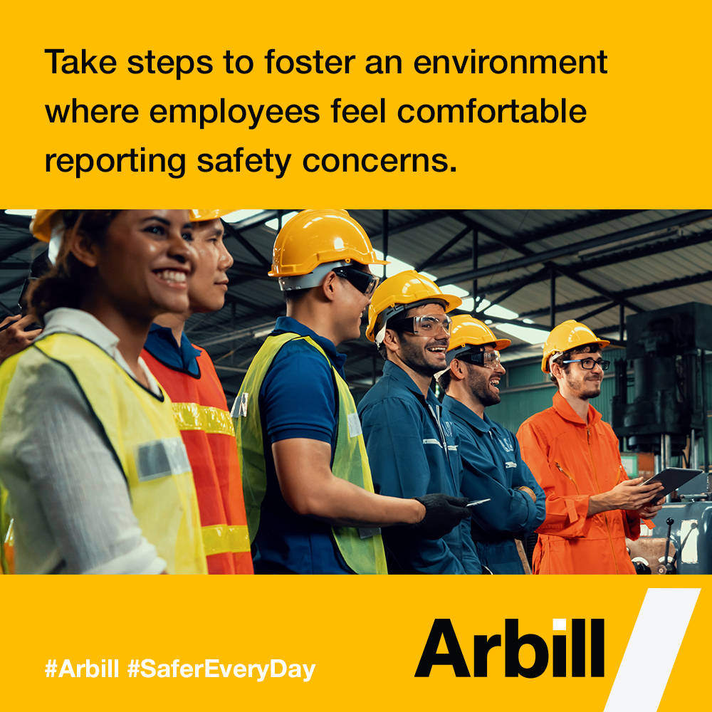 Take steps to foster an environment where employees feel comfortable reporting safety concerns